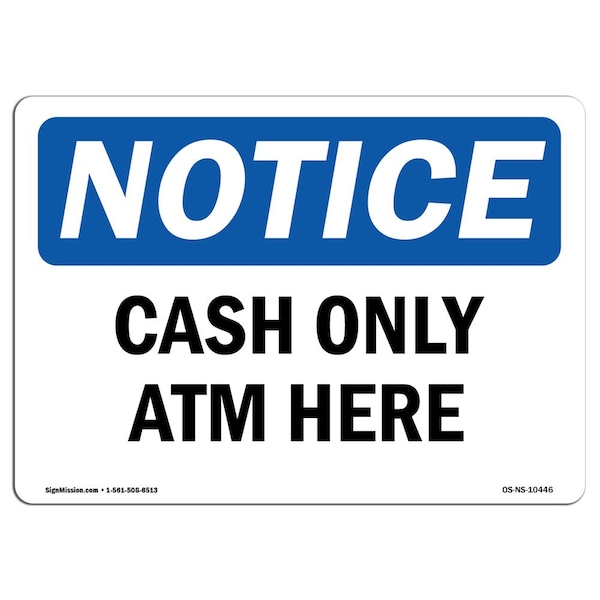 Safety Sign, OSHA Notice, 3.5" Height, Cash Only ATM Here Sign, Landscape, 10PK